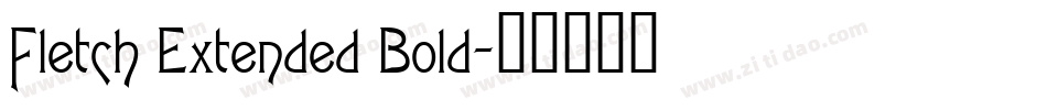 Fletch Extended Bold字体转换
